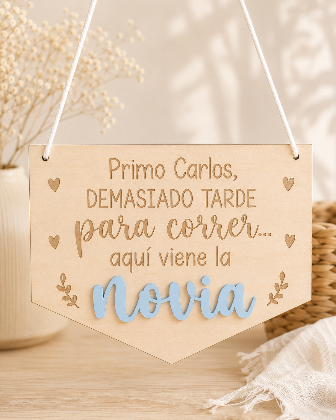 Cartel de Madera Personalizado -Aquí Viene la Novia-